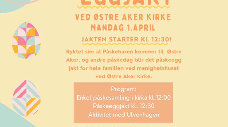 Påskeeggjakt ved Østre Aker kirke 1. april!