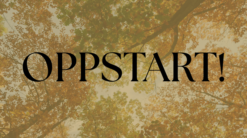 Oppstart høsten 2025