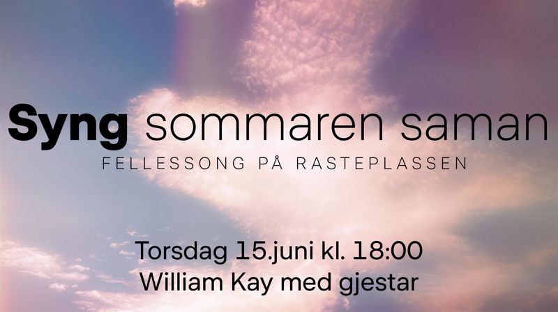 Fellessong på Rasteplassen - Syng sommaren saman!