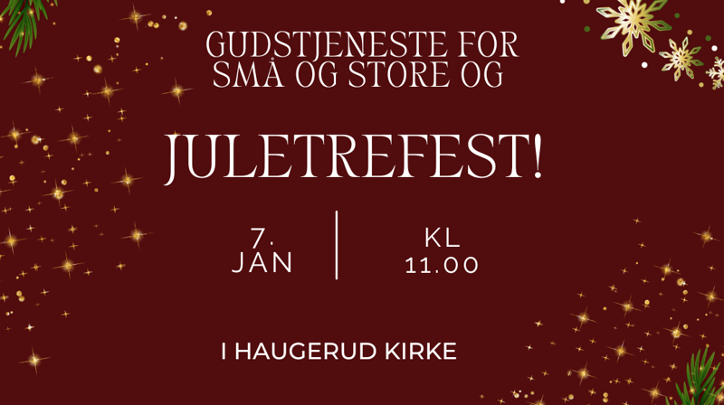 Gudstjeneste for små og store med Juletrefest!