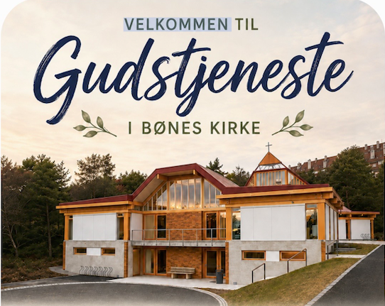 Velkommen til gudstjeneste i Bønes kirke
