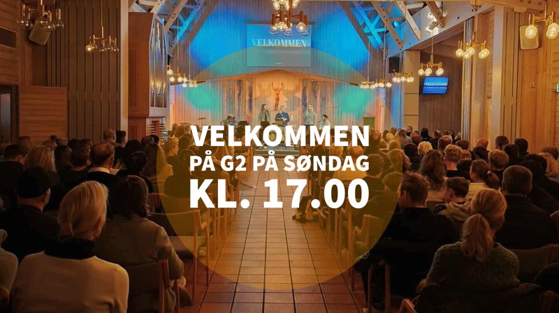 Velkommen til G2-gudstjeneste!