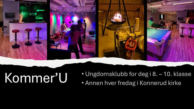Kommer'U - ungdomsklubb for alle i ungdomsskolealder.