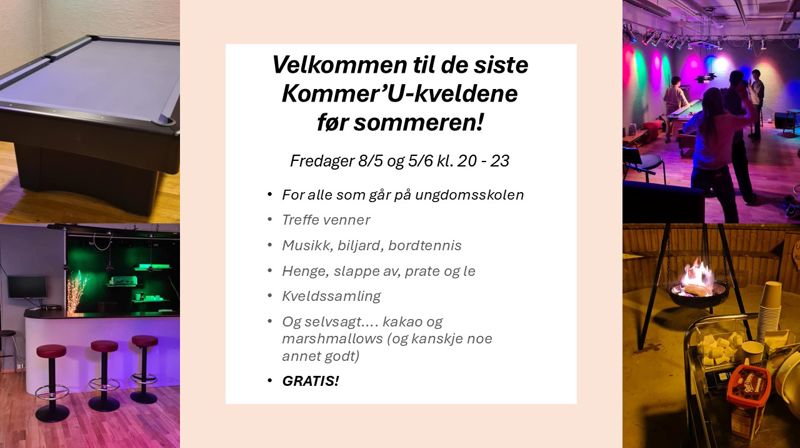 Kommer'U - ungdomsklubb for alle i ungdomsskolealder.