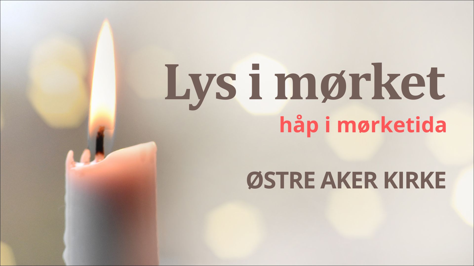Lys i mørket - håp i mørketida