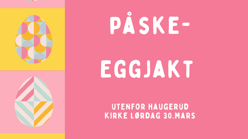 Bli med på påskeeggjakt ved Haugerud kirke!
