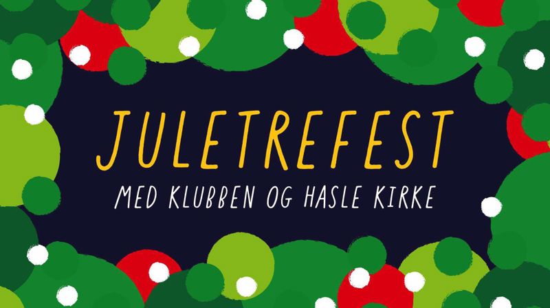 Juletrefest i Hasle kirke 05. januar