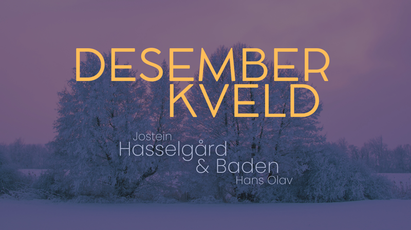 Desemberkveld med Hasselgård og Baden
