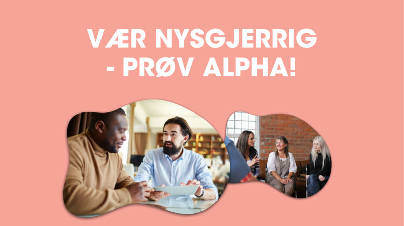 Alphakurs avholdes hver tirsdag fra 16. september i 11 uker.