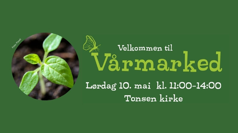 Velkommen til Vårmarked i Tonsen kirke!