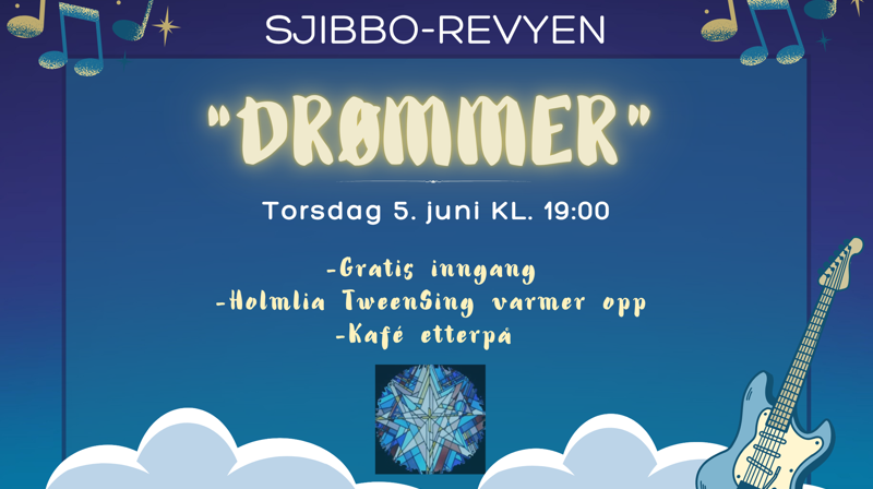 Sjibbo-Revyen "Drømmer" 05.juni!