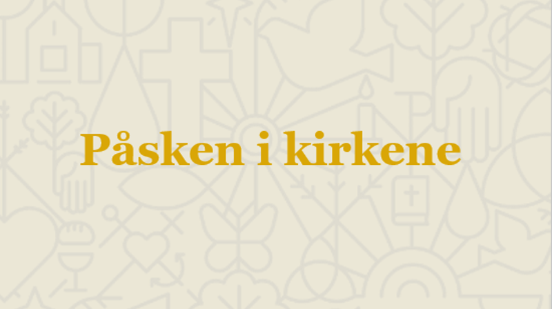 Påsken i kirkene