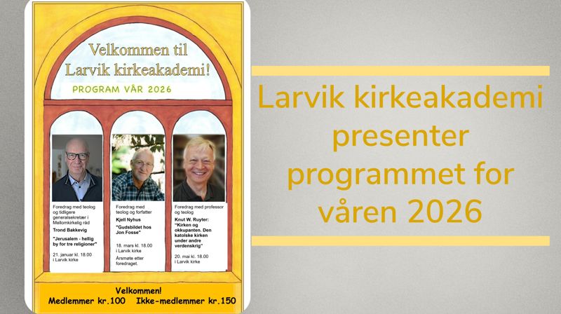 Larvik kirkeakademi presenterer vårens program