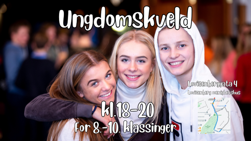 Bilde av tre tenåringsjenter som er glade og holder rundt hverandre. Det er tekst på bilde med Ungdomskveld kl 18-20 for 8.-10. klassinger i Lovisenberggata 4 Lovisenberg menighetshus