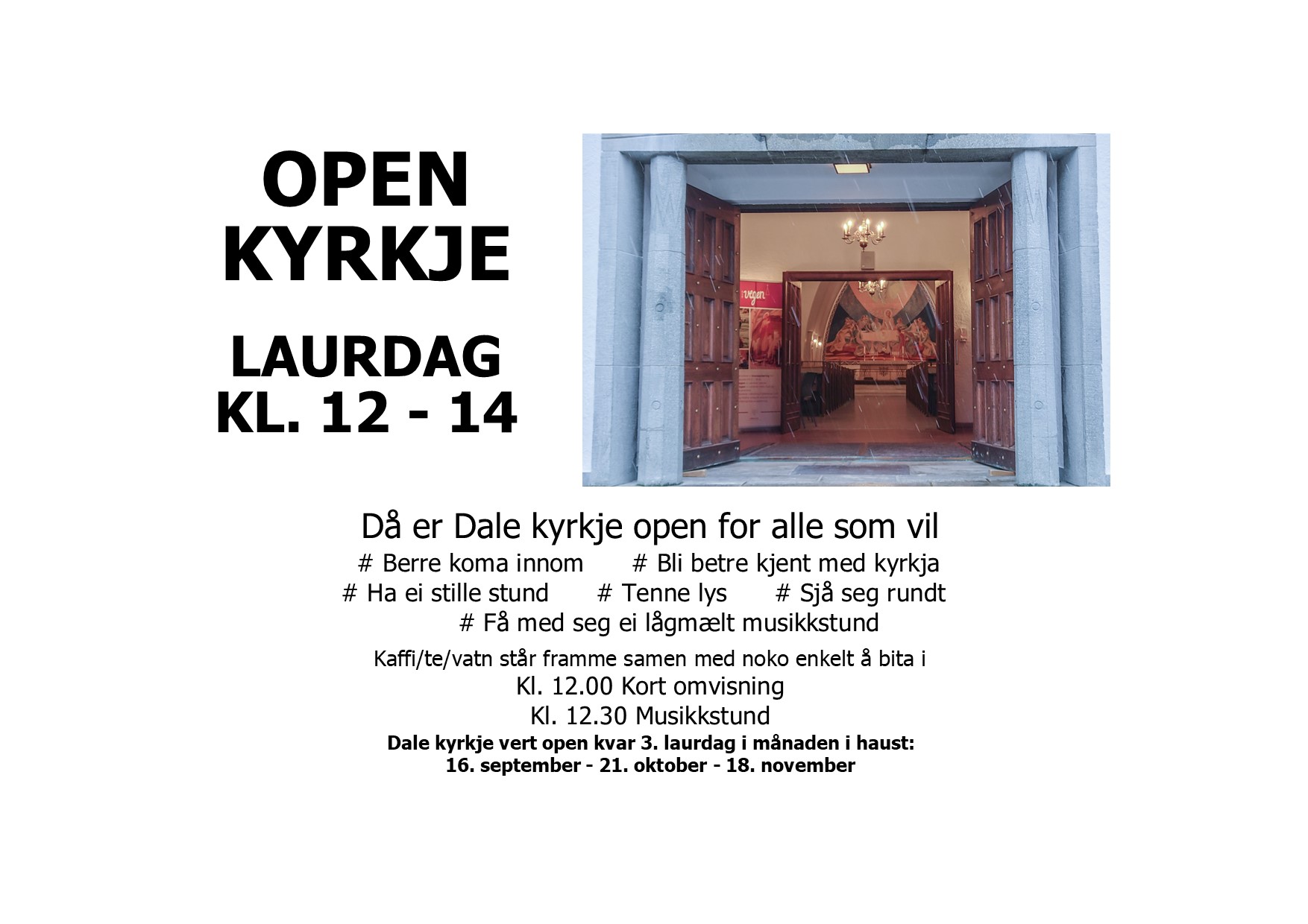 OPEN KYRKJE på Dale, kvar 3. laurdag i månaden