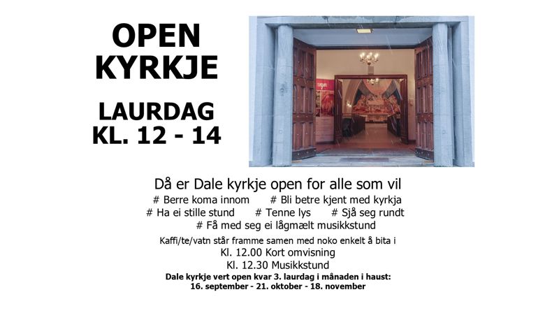 OPEN KYRKJE på Dale, kvar 3. laurdag i månaden