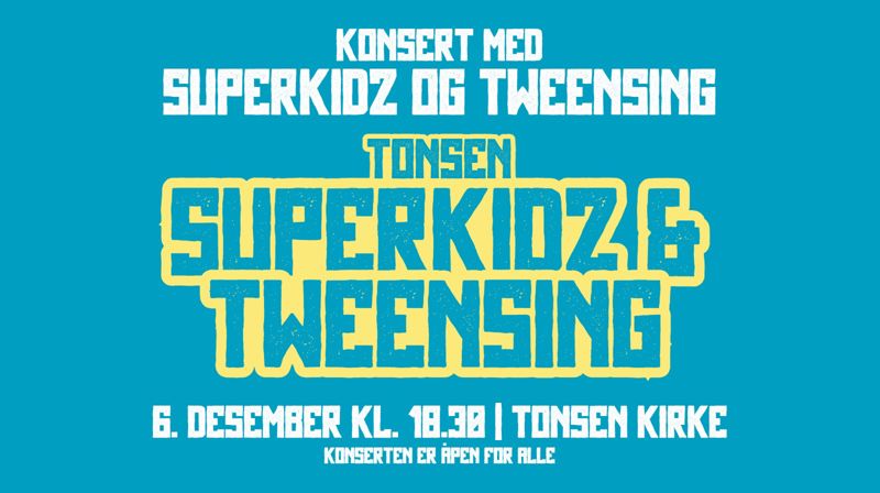 Juleavslutning og konsert med Superkidz og TweenSing