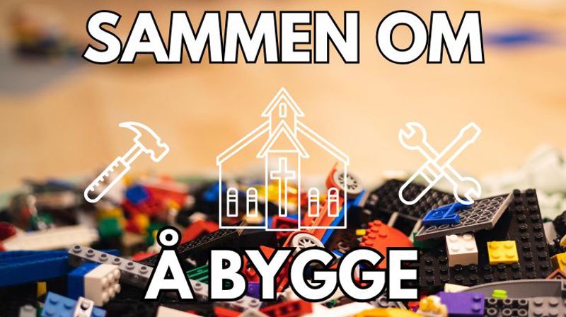 Sammen om - å bygge! - Avlyst