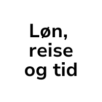 Løn, reise og  tid