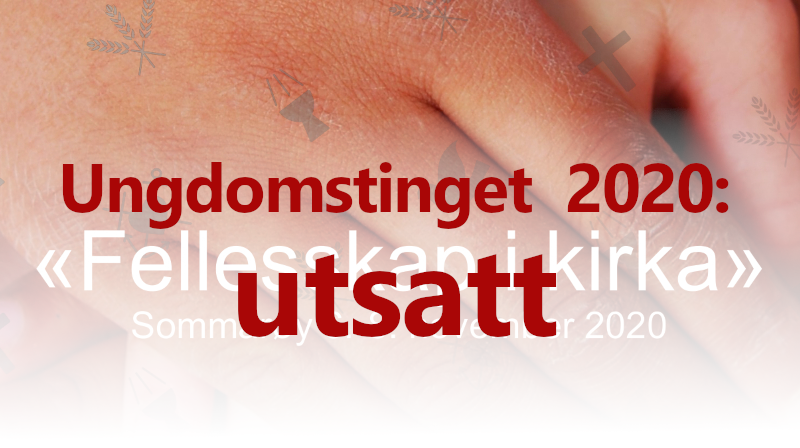 Ungdomstinget 2020 UTSETTES!