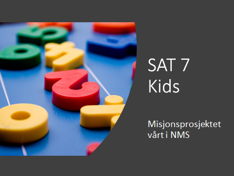 NMS /  misjonsprosjektet og Sat 7 Kids