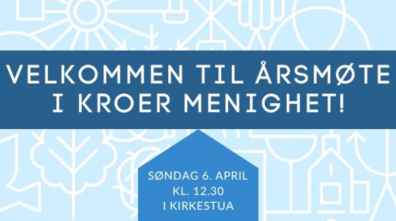 Velkommen til årsmøte i Kroer menighet