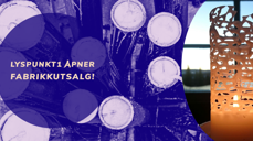 Fabrikkutsalg hos Lyspunkt1. Foto: Jørgen Svartvasmo / Ellen Garnås
