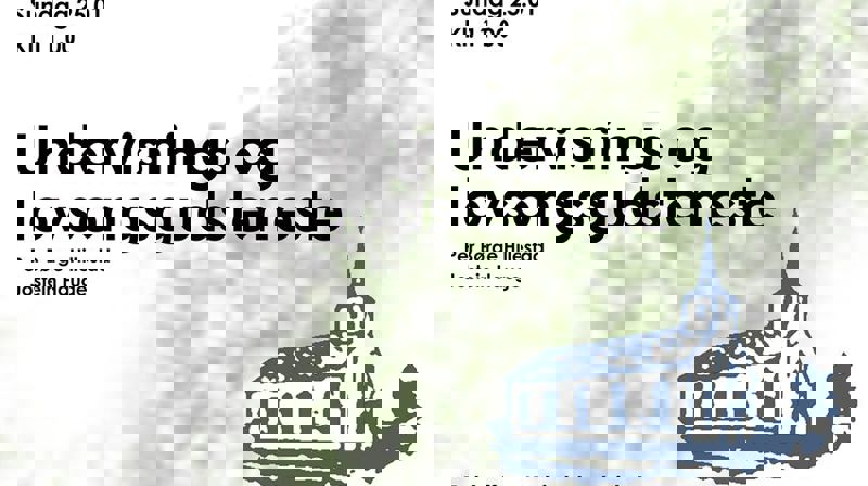 Undervisning og lovsongsgudsteneste