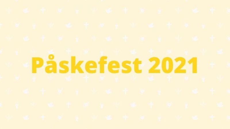 Velkommen på Påskefest 2021