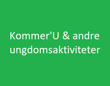 Kommer'U & andre ungdomsaktiviteter