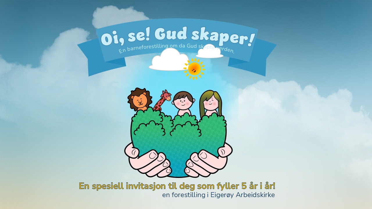 "Oi, se! Gud skaper!"