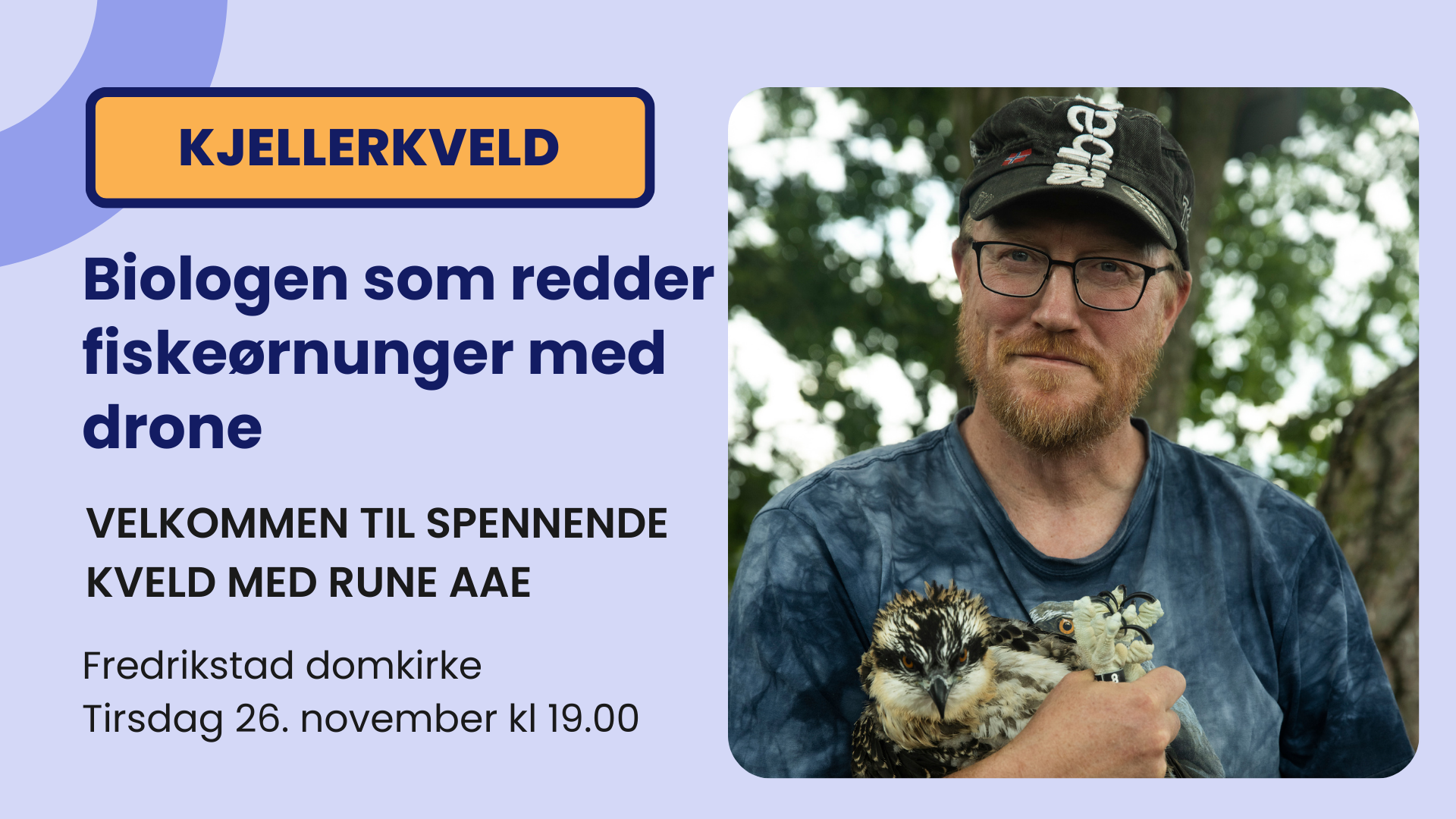 Kjellerkveld 26.november: Biologen som redder fiskeørnunger med droner