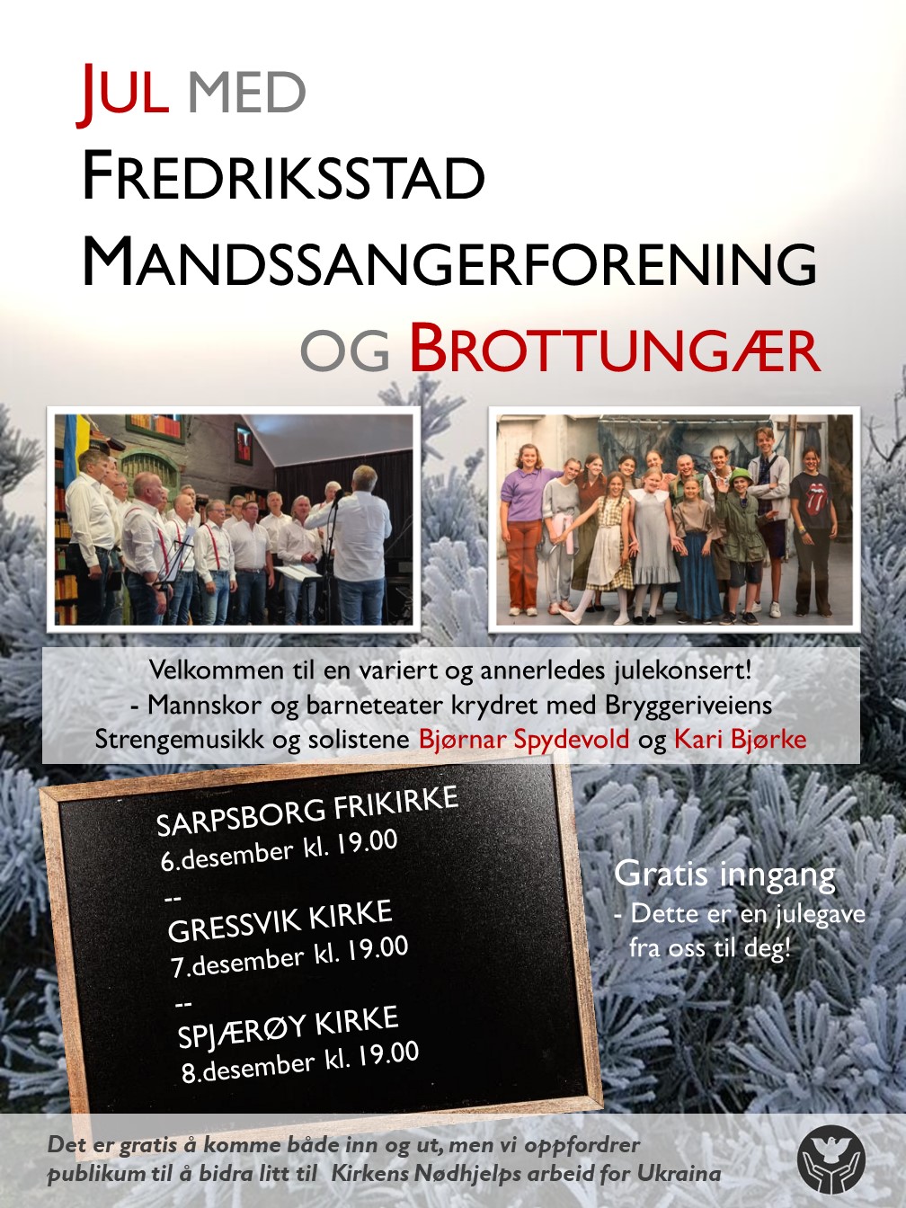 JUL MED FREDRIKSSTAD MANDSSANGERFORENING OG BROTTUNGÆR