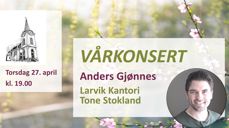 Vårkonsert i Larvik kirke 27. april.