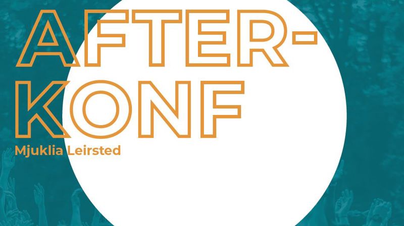 AFTERKONF - leir for konfirmerte i år og i fjor