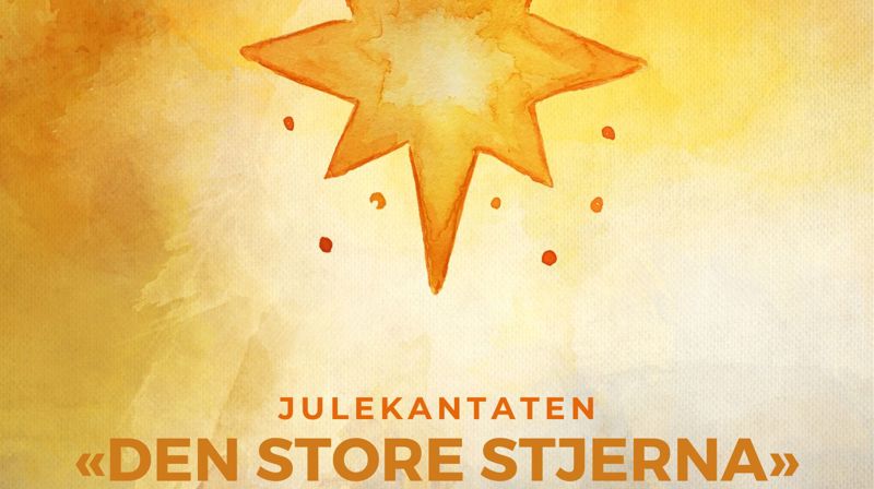 Julekantaten «DEN STORE STJERNA»  18.des.