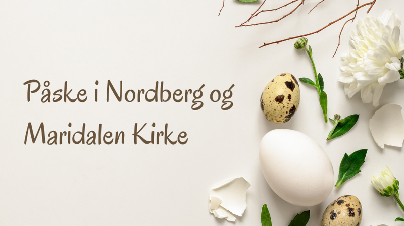 Påsken i Nordberg og Maridalen