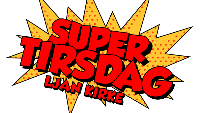 Supertirsdag på Ljan
