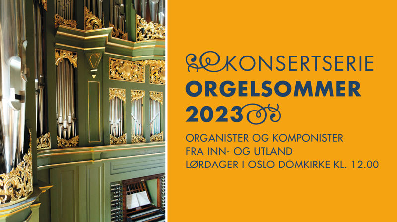 Orgelsommer i Oslo domkirke 2023