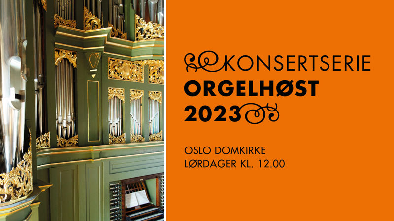 Orgelkonserter i Oslo domkirke høsten 2023