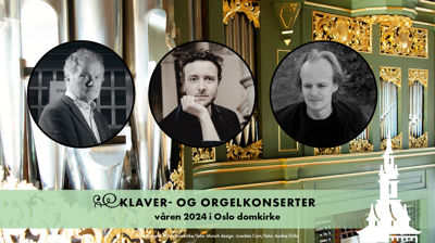 Orgelkonserter i Oslo domkirke – våren 2024