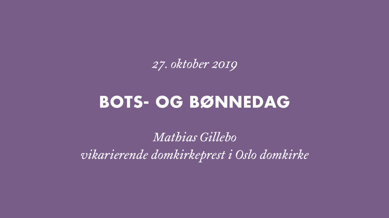 Stå i boten. Bær fram bønnen.