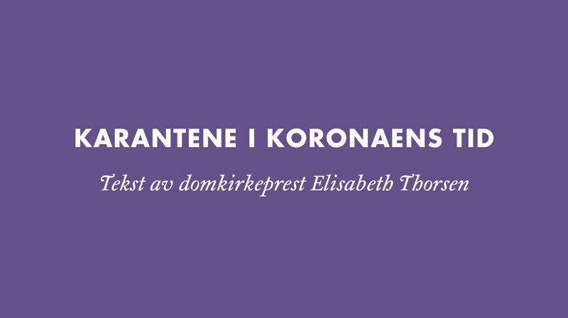 Karantene i koronaens tid
