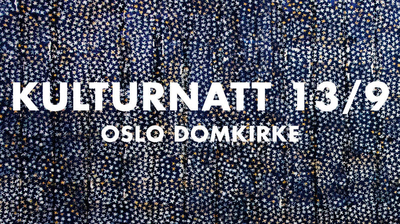 Kulturnatt i Oslo domkirke
