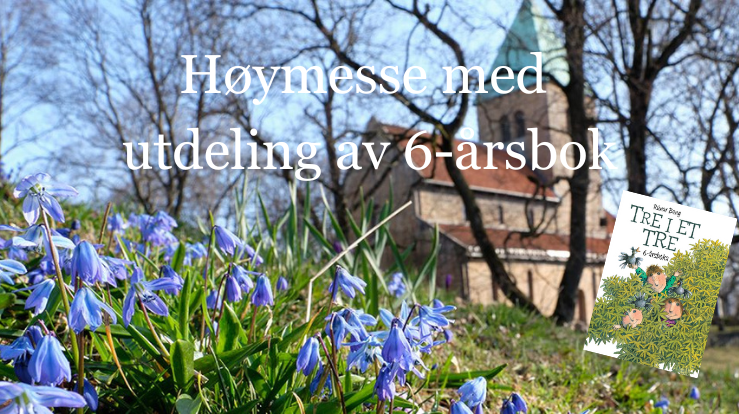 Høymesse med utdeling av 6-årsbok