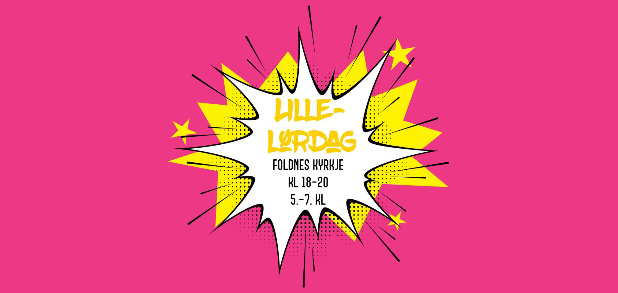 Logo til lillelørdag på knall rosa bakgrunn, med gule stjerner og ropeboble med lillelørdag skrevet med gul skrift og kirke og klokkeslett med svart