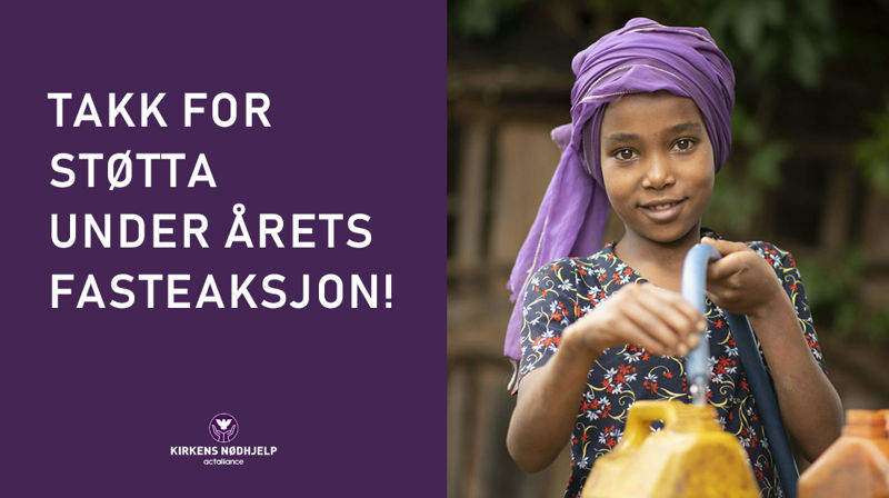 Takk for støtta under årets fasteaksjon!
