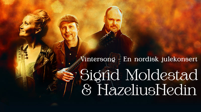 Ein nordisk julekonsert med Sigrid Moldestad & HazeliusHedin