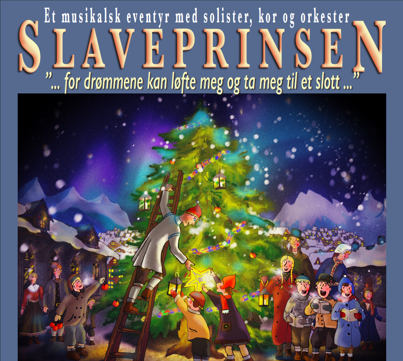 Slaveprinsen lørdag 22.11. kl. 17 - første gang i Byåsen kirke! 