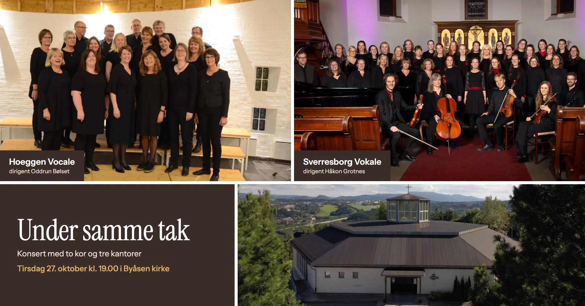 Under samme tak - konsert med Sverresborg vokale, Hoeggen vokale og Torkil Skille i Byåsen kirke tirsdag 27. oktober